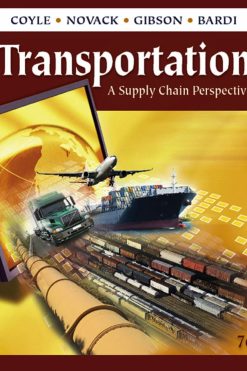 Additional ISBNs: 1133465935, 9781133465935, 9781111278458 Transportation: A Supply Chain Perspective 7th Edition is written by John J. Coyle and published by Cengage Learning. The Digital and eTextbook ISBNs for Transportation: A Supply Chain Perspective are 9781111786397, 1111786399 and the print ISBNs are 9780324789195, 032478919X.